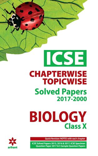 Arihant ICSE Chapterwise Topicwise Solved Papers 2017-2000 BIOLOGY Class X